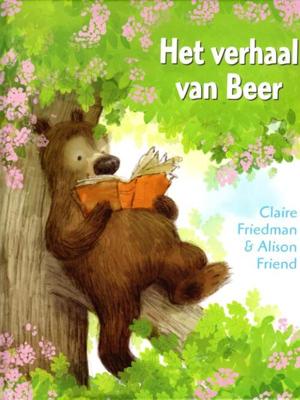 Het verhaal van Beer - Claire Freedman - Hardcover (9789053417751)
