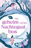 Het geheim van het Nachtegaalbos - Lucy Strange - Paperback (9789025767228)
