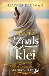 Zoals klei - Heather Kaufman, Tobya Jong - ebook