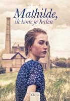 Mathilde, ik kom je halen - Inez van Loon - Hardcover (9789044832709)
