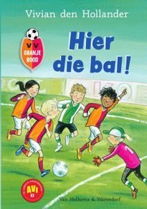 Hier die bal! - Vivian den Hollander - ebook