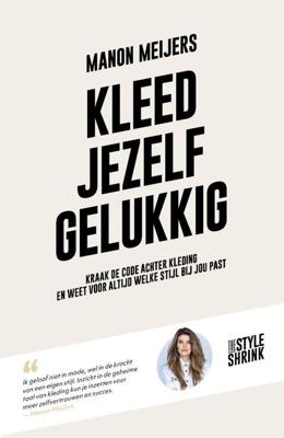 Kleed jezelf gelukkig - Manon Meijers - Paperback (9789021578026) Kleed jezelf gelukkig - Manon Meijers - Paperback (9789021578026)