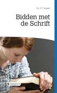 Bidden met de Schrift - Ds. A.T. Vergunst - ebook