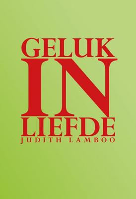 Judith Lamboo Geluk in liefde Judith Lamboo Geluk in liefde