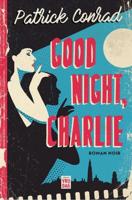 Good night, Charlie - Patrick Conrad - eBook (9789460017759)