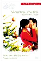 Voorzichtig uitpakken ; Met een strikje erom - Heather MacAllister, Samantha Hunter - ebook - thumbnail