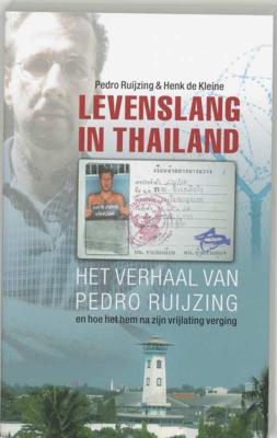 Levenslang in Thailand - Pedro Ruijzing & Henk de Kleine - Paperback (9789026122798) Levenslang in Thailand - Pedro Ruijzing & Henk de Kleine - Paperback (9789026122798)