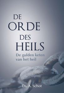 De orde des heils - A. Schot - ebook