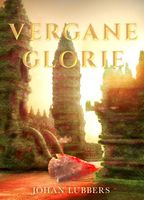 Vergane glorie - Johan Lubbers - ebook