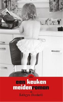 Een keukenmeidenroman - Kathryn Stockett - eBook (9789049951818) Een keukenmeidenroman - Kathryn Stockett - eBook (9789049951818)