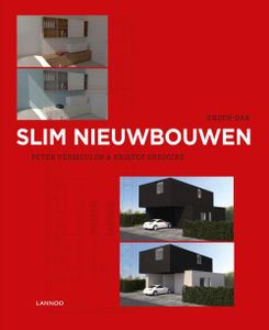 Slim nieuwbouwen - Peter Vermeulen, Kristof Gregoire - ebook