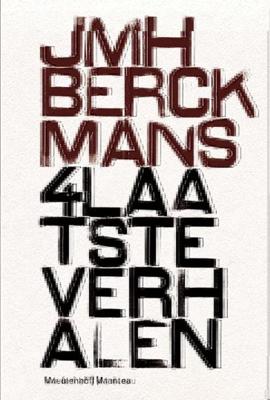 4 Laatste verhalen en enige nagelaten brieven - J.M.H. Berckmans - ebook