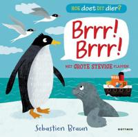 Hoe doet dit dier? Brrr! Brrr! (flapjesboek) - Sebastien Braun - Hardcover (9789025766184)