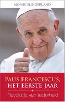 Paus Franciscus, het eerste jaar - Monic Slingerland - Paperback (9789491042973)