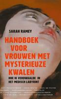 Sarah  Ramey Het handboek voor vrouwen met mysterieuze kwalen