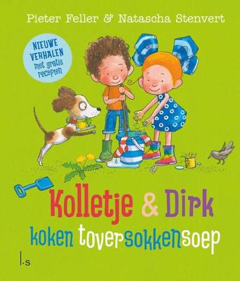 Kolletje & Dirk koken toversokkensoep - Pieter Feller - Hardcover (9789021039152)