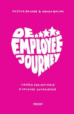 De employee journey - Sascha Becker, Wenda Bolink - Paperback (9789491757693) De employee journey - Sascha Becker, Wenda Bolink - Paperback (9789491757693)