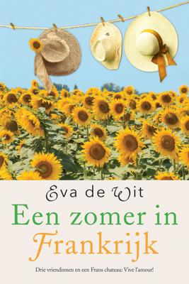 Een zomer in Frankrijk - Eva de Wit - eBook (9789401907040) Een zomer in Frankrijk - Eva de Wit - eBook (9789401907040)