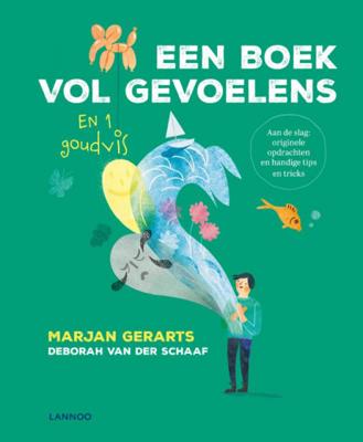 Marjan  Gerarts & Marjan van der Gerarts Een boek vol gevoelens en 1 goudvis