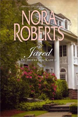 Jared - Nora Roberts - eBook (9789402505948) Jared - Nora Roberts - eBook (9789402505948)