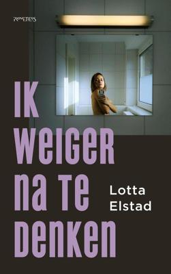 Ik weiger na te denken - Lotta Elstad - ebook