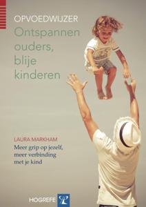 Ontspannen ouders, blije kinderen (Paperback)