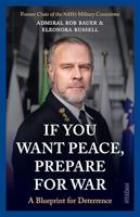 If You Want Peace, Prepare for War (English Edition)