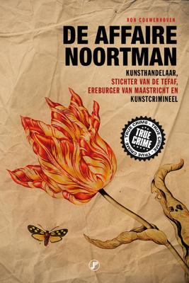 De affaire Noortman - Ron Couwenhoven - eBook (9789089754592) De affaire Noortman - Ron Couwenhoven - eBook (9789089754592)