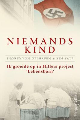 Niemands kind - Ingrid Von Oelhafen, Tim Tate - Paperback (9789402706260) Niemands kind - Ingrid Von Oelhafen, Tim Tate - Paperback (9789402706260)