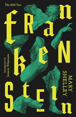 Frankenstein: Or The Modern Prometheus (Vintage Classics) (English Edition)