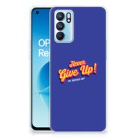 OPPO Reno 6 5G Siliconen hoesje met naam Never Give Up - thumbnail