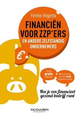 Financiën voor zzp'ers en andere zelfstandig ondernemers (8e herziene druk - Femke Hogema - Hardcover (9789089655189) Financiën voor zzp'ers en andere zelfstandig ondernemers (8e herziene druk - Femke Hogema - Hardcover (9789089655189)