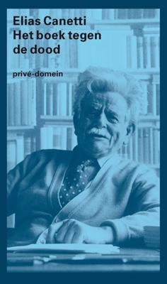 Het boek tegen de dood - Elias Canetti - eBook (9789029505970) Het boek tegen de dood - Elias Canetti - eBook (9789029505970)