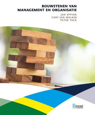 Bouwstenen van management en organisatie - Gert-Jan Melker, Jan Eppink, Peter Tack - eBook (9789491743627)
