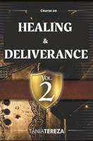 Course on Healing & Deliverance: Vol.2 (English Edition)