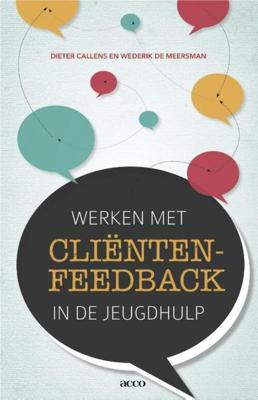 Werken met clientenfeedback in de jeugdhulp - Dieter Callens, Wederik de Meersman - eBook (9789033496851)