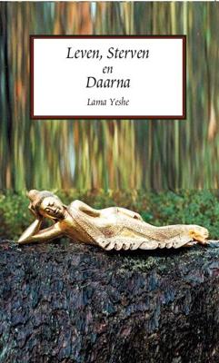 Leven, sterven en daarna - Lama Yeshe - Paperback (9789071886195)