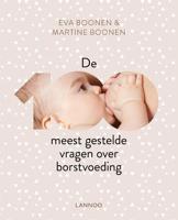 De 100 meest gestelde vragen over borstvoeding - Eva Boonen, Martine Boonen - eBook (9789401445016)