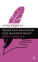 Daer een seigneur zijn handen wast - Anna Enquist - ebook