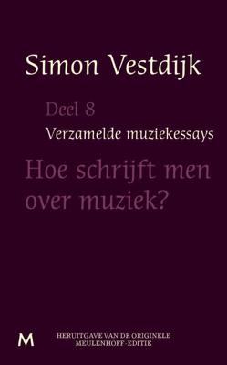 Hoe schrijft men over muziek - Simon Vestdijk - eBook (9789402301243)