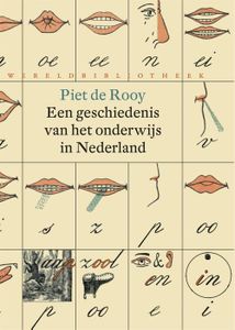 Een geschiedenis van het onderwijs in Nederland - Piet de Rooy - ebook