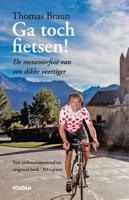 Ga toch fietsen! - Thomas Braun - eBook (9789046810903)