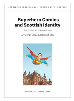 Superhero Comics and Scottish Identity (Studies in European Comics and Graphic Novels) (English Edition)