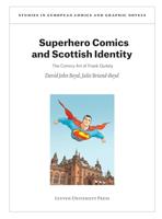 Superhero Comics and Scottish Identity (Studies in European Comics and Graphic Novels) (English Edition)