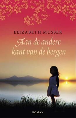 Aan de andere kant van de bergen - Elizabeth Musser - Paperback (9789043530651) Aan de andere kant van de bergen - Elizabeth Musser - Paperback (9789043530651)