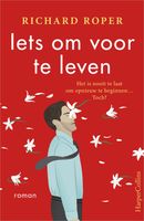 Iets om voor te leven - Richard Roper - ebook