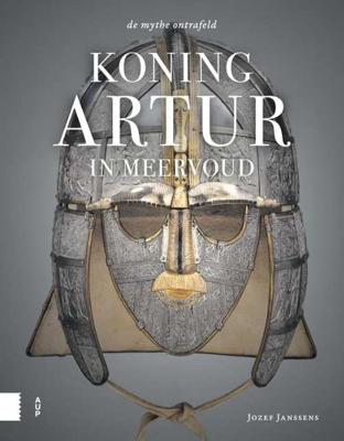 Koning Artur in meervoud. De mythe ontrafeld - Jozef Janssens - Hardcover (9789462987265)