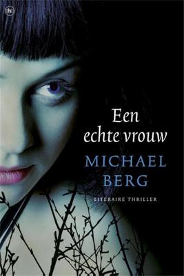Een echte vrouw - Michael Berg - eBook (9789044327212) Een echte vrouw - Michael Berg - eBook (9789044327212)