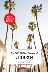 Reisgids The 500 Hidden Secrets of Lisbon - Lissabon | Luster