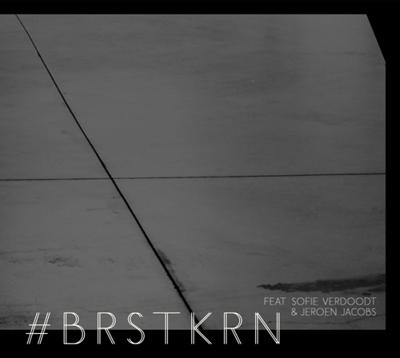 BRSTKRN Feat. Sofie Verdoodt & Jeroen Jacobs - CD (3481575064555)
